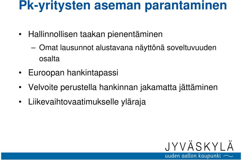 soveltuvuuden osalta Euroopan hankintapassi Velvoite