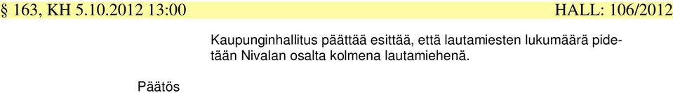 Kaupunginhallitus päättää esittää,