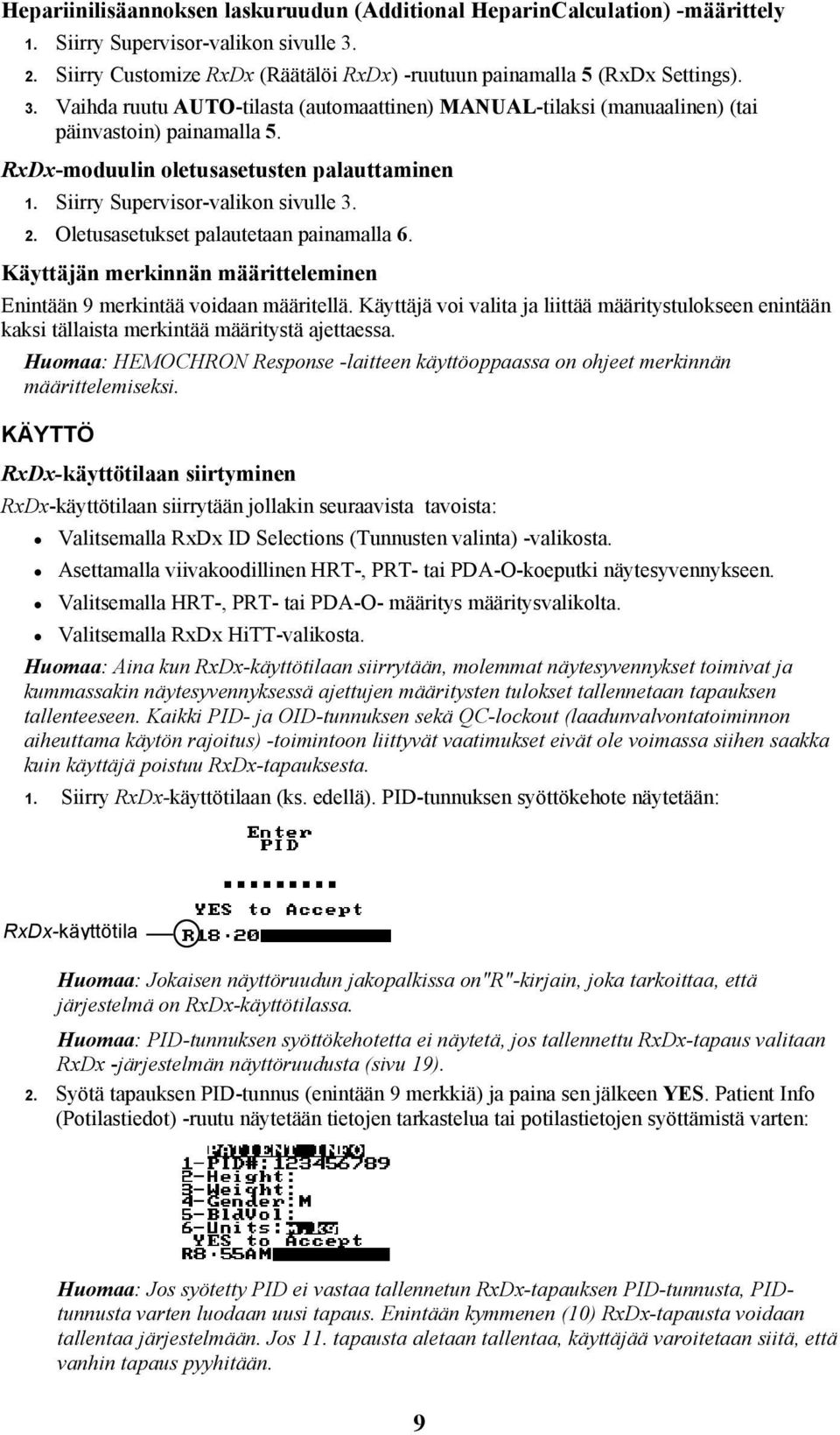 RxDx-moduulin oletusasetusten palauttaminen 1. Siirry Supervisor-valikon sivulle 3. 2. Oletusasetukset palautetaan painamalla 6.