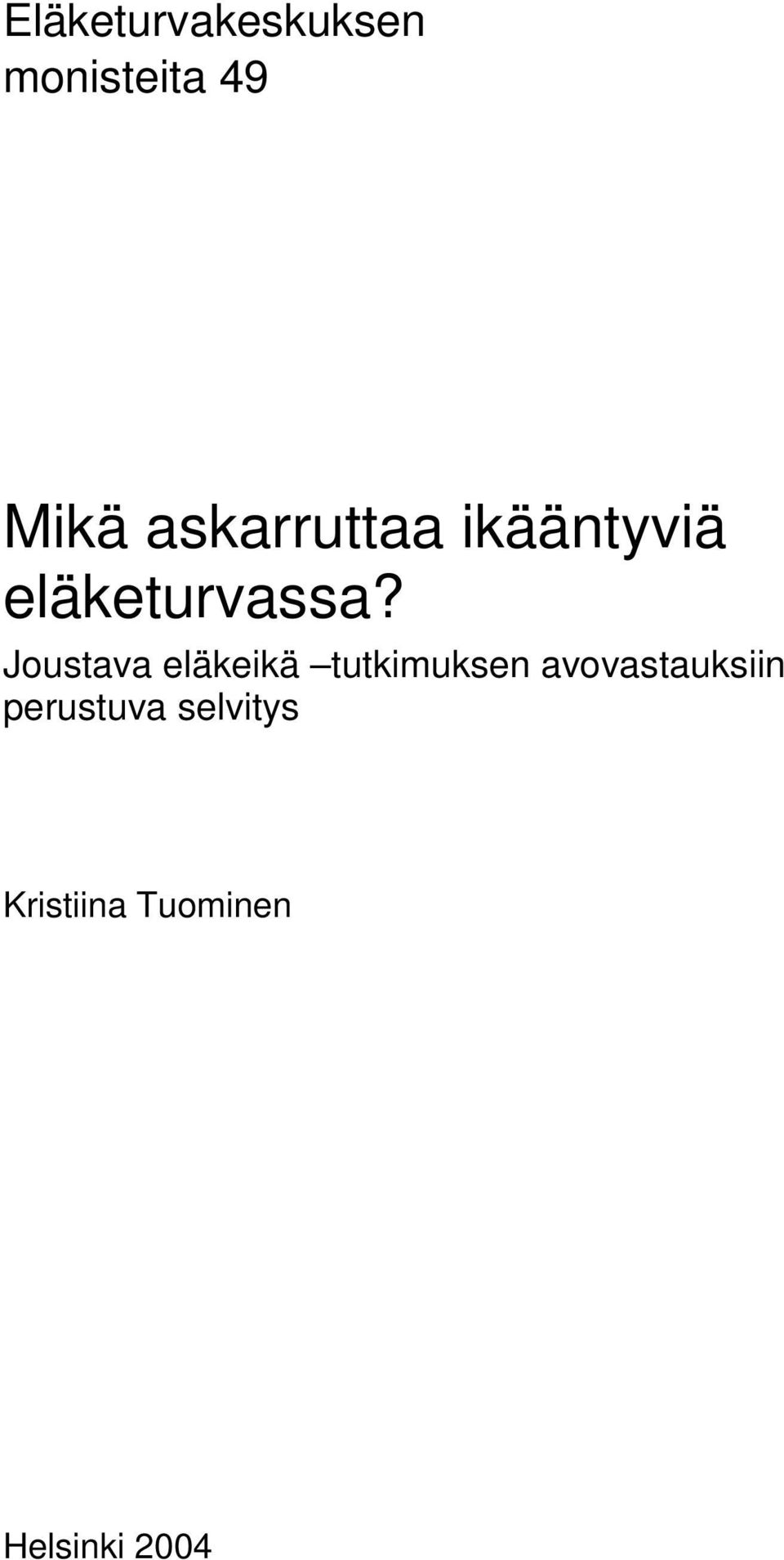 Joustava eläkeikä tutkimuksen