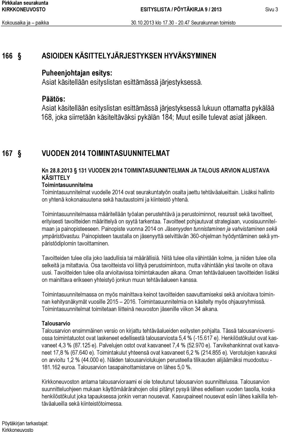 167 VUODEN 2014 TOIMINTASUUNNITELMAT Kn 28.