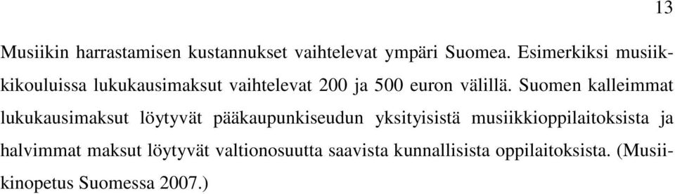 Suomen kalleimmat lukukausimaksut löytyvät pääkaupunkiseudun yksityisistä