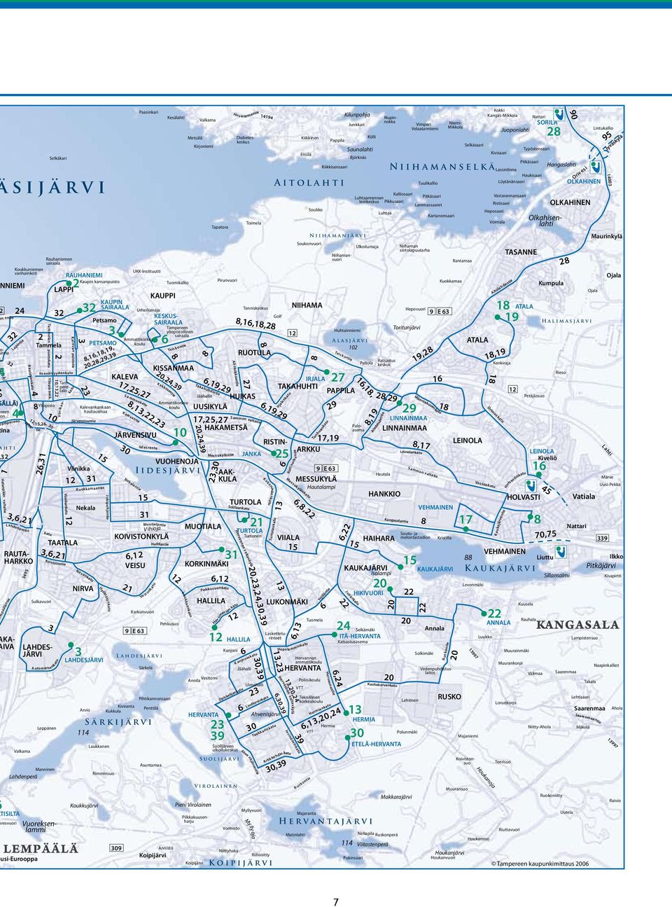 32 24 L apintie 4 3,6,2 L ahdenperän 3495 TISILTA resvuori Vuoreksenlammi LAHDES- JÄRVI Valkama Selkäkari Tammela LAPPI TAATALA LEMPÄÄLÄ usi-eurooppa 4 8 2 tie Its enäis yydenkatu Yliopisto 2, 5,26,