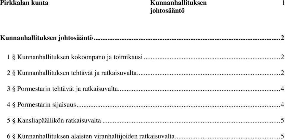 .. 2 3 Pormestarin tehtävät ja ratkaisuvalta.