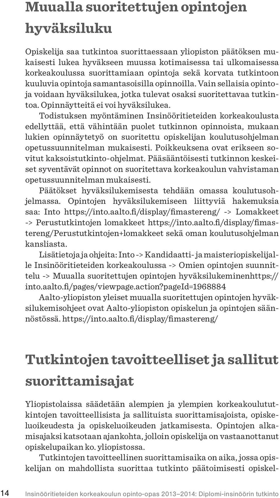 Opinnäytteitä ei voi hyväksilukea.