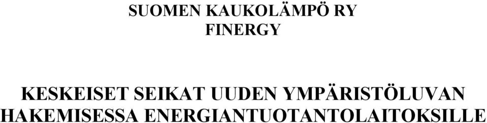 UUDEN YMPÄRISTÖLUVAN