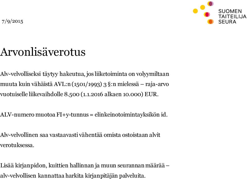 ALV-numero muotoa FI+y-tunnus = elinkeinotoimintayksikön id.