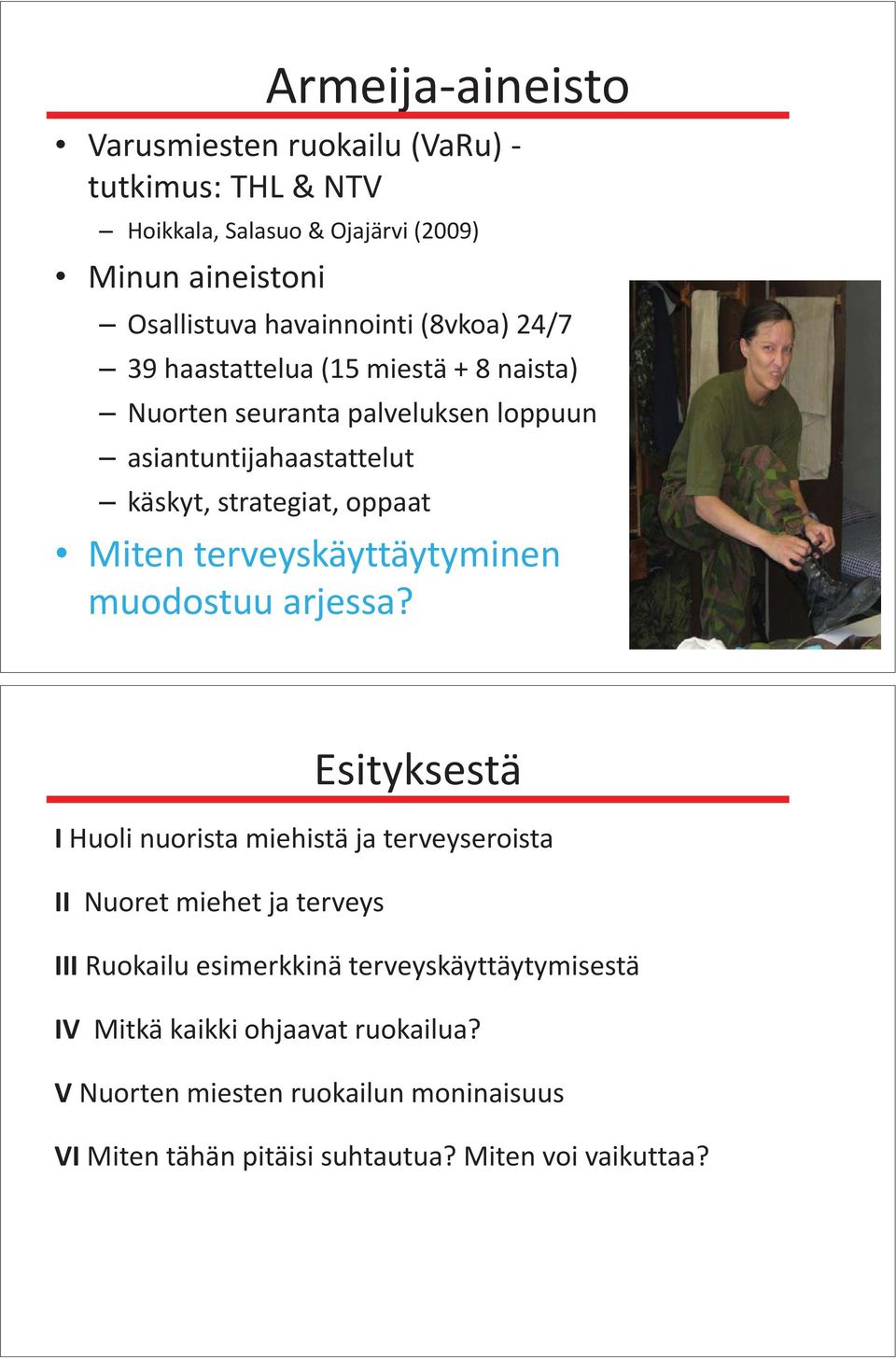 terveyskäyttäytyminen muodostuu arjessa?