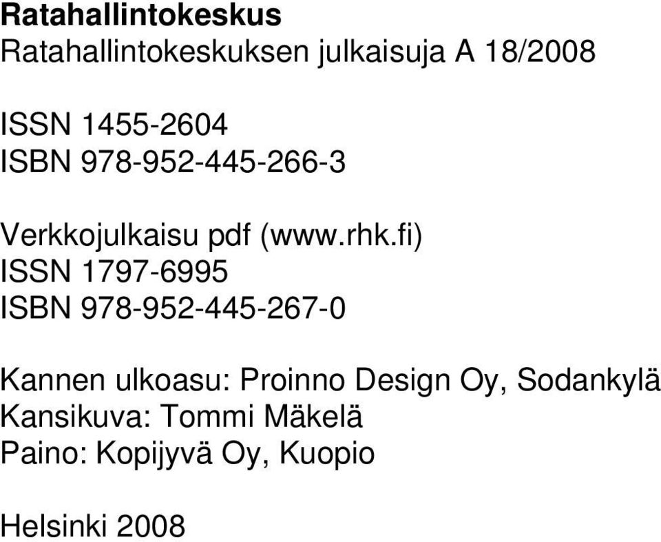 fi) ISSN 1797-6995 ISBN 978-952-445-267-0 Kannen ulkoasu: Proinno