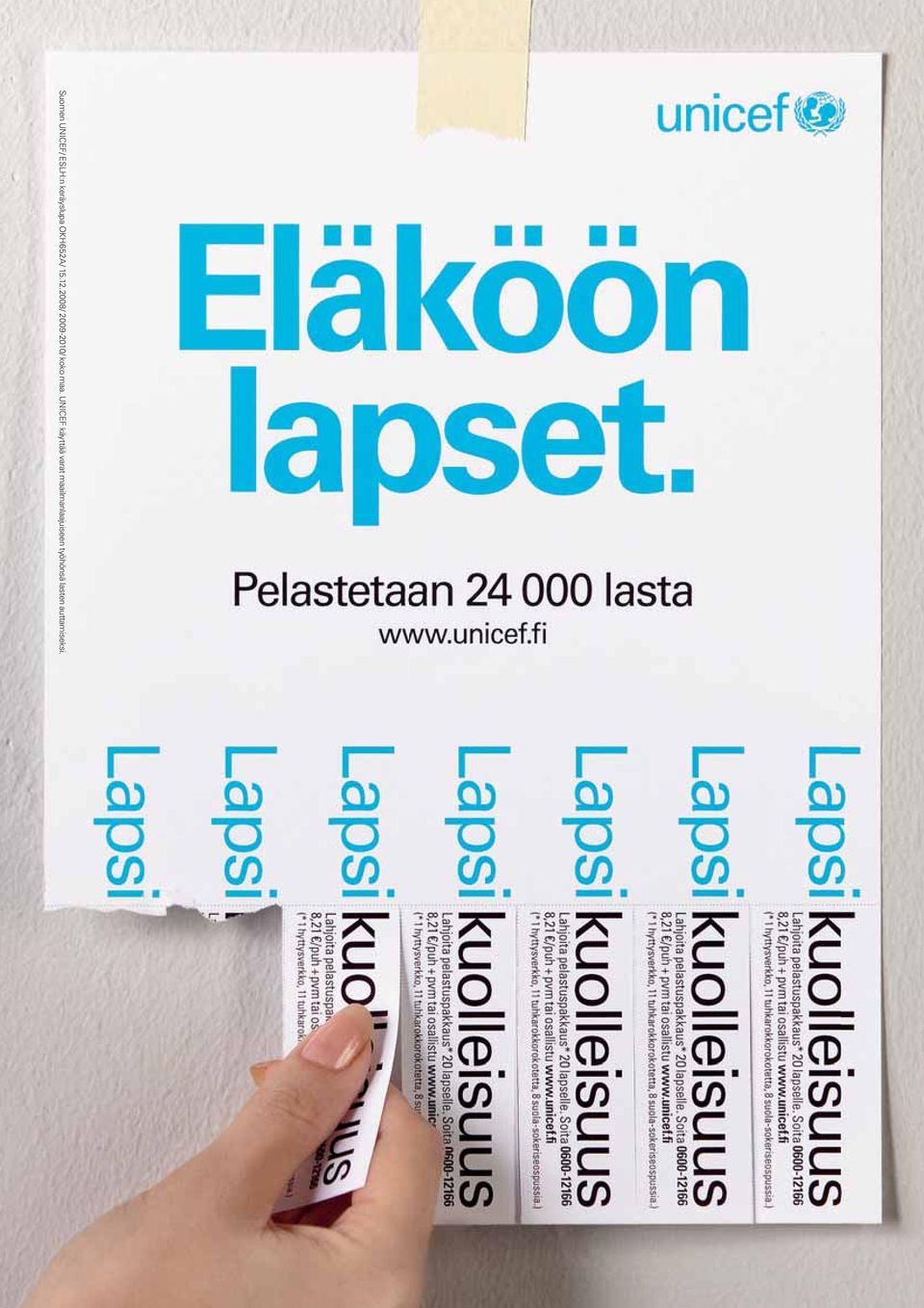 unicef.fi Soita: 0600-14501 (15,11 / puhelu + pvm) Lahjoitustili Nordea: 152930-87 OKO: 572132-1312 Sampo: 800014-300001 Aktia: 405525-55724