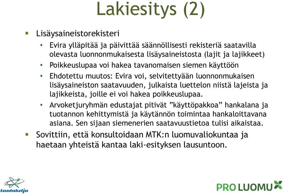 lajeista ja lajikkeista, joille ei voi hakea poikkeuslupaa.