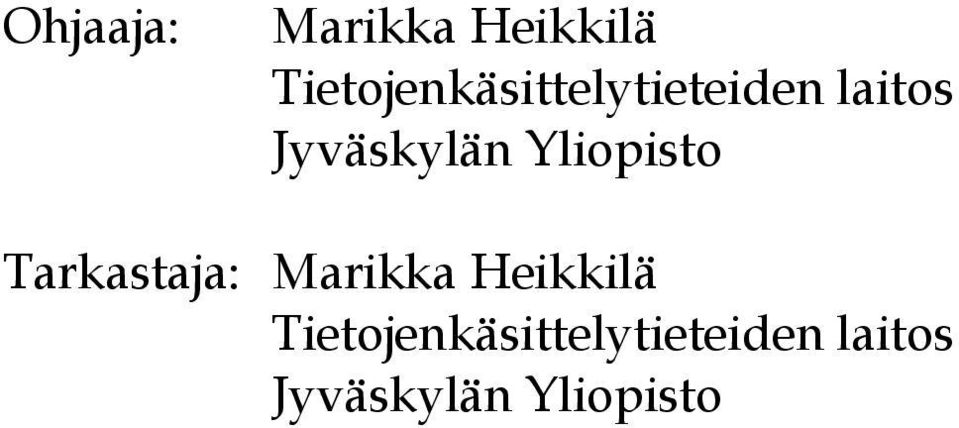 Jyväskylän Yliopisto Tarkastaja: Marikka