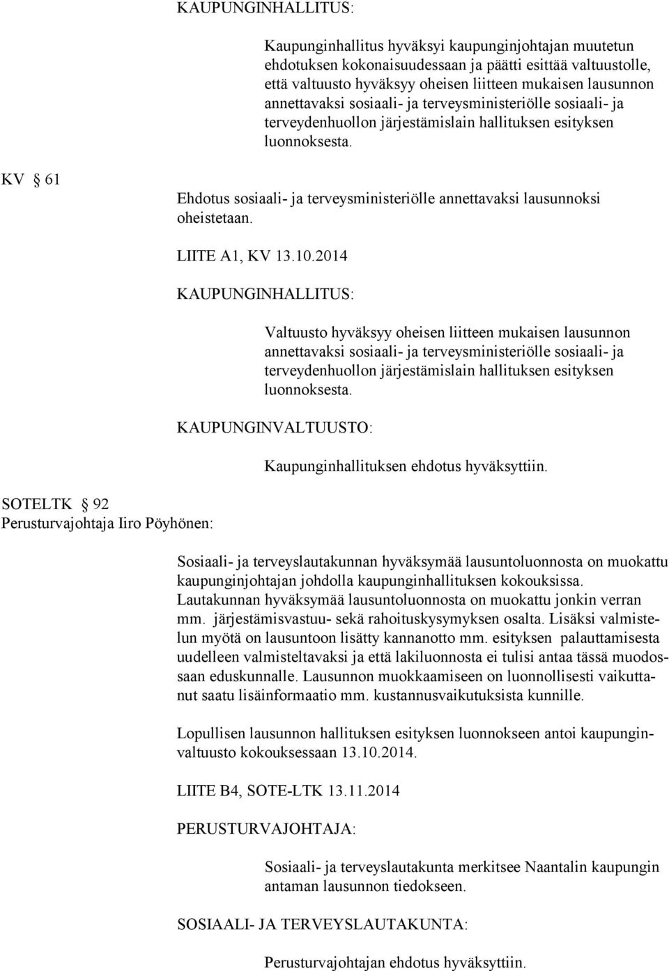 SOTELTK 92 Perusturvajohtaja Iiro Pöyhönen: LIITE A1, KV 13.10.