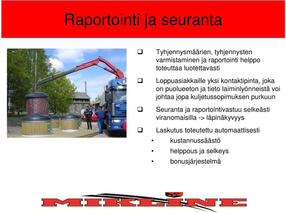 laiminlyönneistä voi johtaa jopa kuljetussopimuksen purkuun Seuranta ja raportointivastuu selkeästi