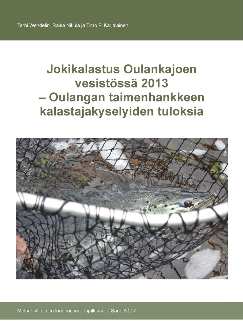 2013 Oulangan taimenhankkeen kalastajakyselyiden