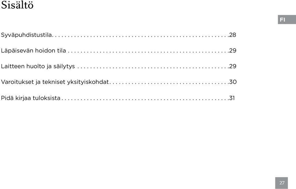 ...............................................29 Varoitukset ja tekniset yksityiskohdat.