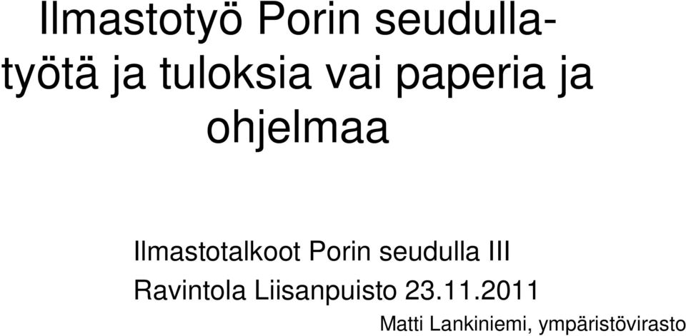 Porin seudulla III Ravintola Liisanpuisto