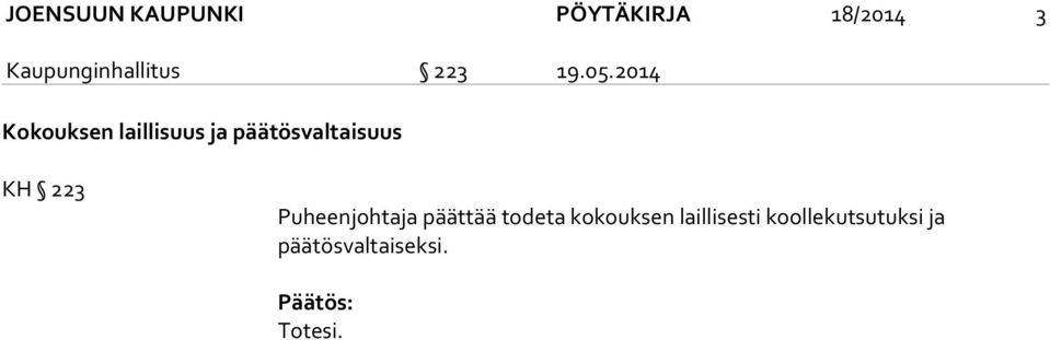 2014 Kokouksen laillisuus ja päätösvaltaisuus KH 223