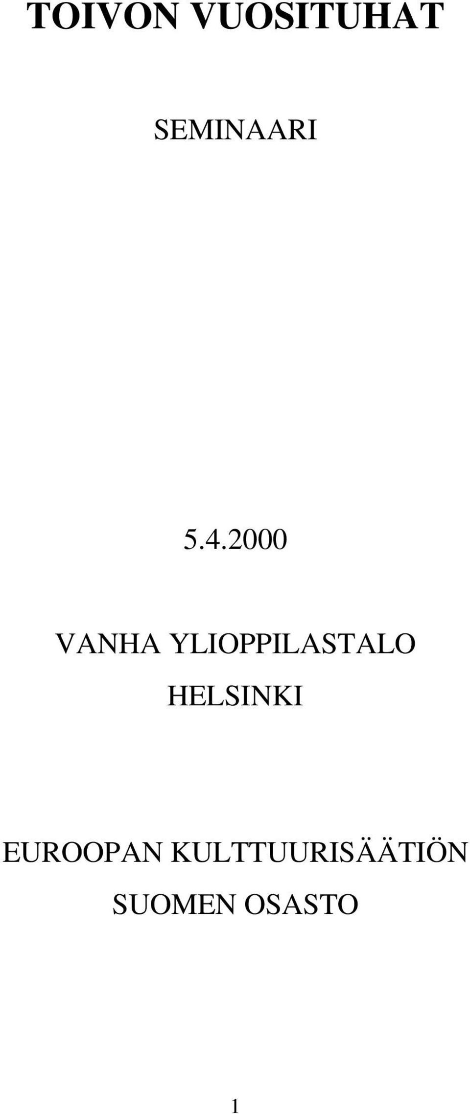 2000 VANHA YLIOPPILASTALO