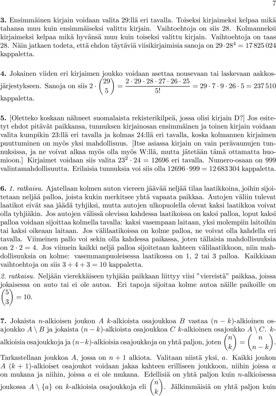 Saoja o siis 2 = =29 7 9 26 5 = 237 510 29 2 29 28 27 26 25 5 5! appaletta 5 [Oletteo osaa äheet suoalaista reisteriilpeä, jossa olisi irjai D?