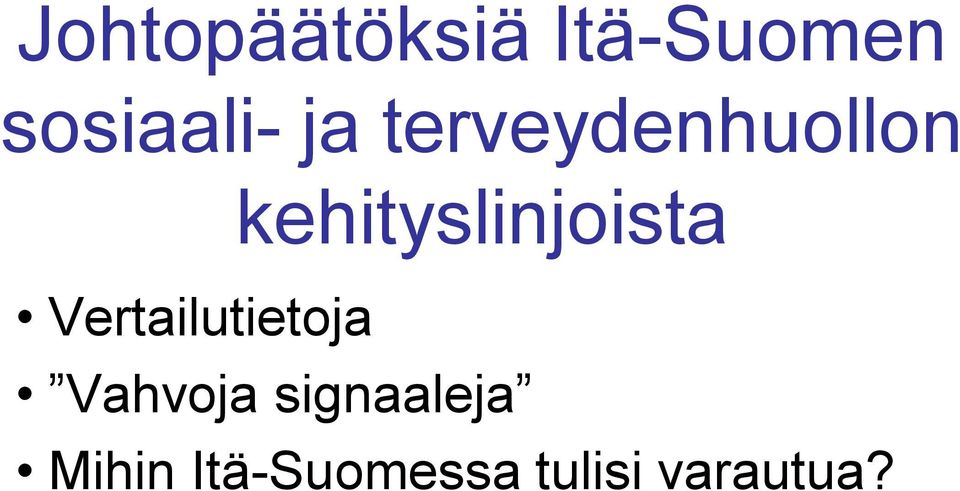 kehityslinjoista Vertailutietoja