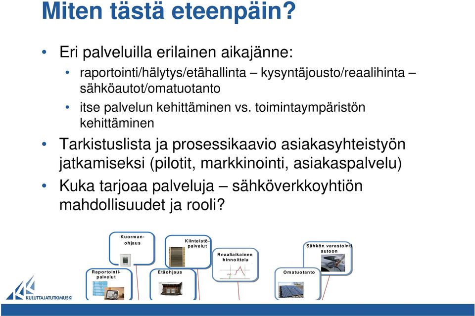 palvelun kehittäminen vs.