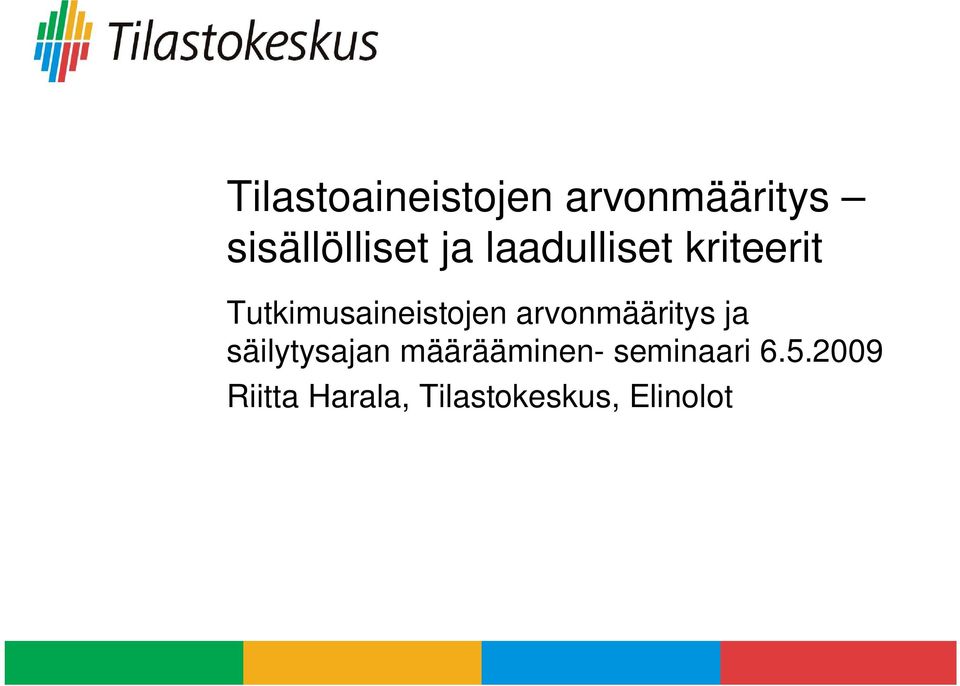 arvonmääritys ja säilytysajan määrääminen-