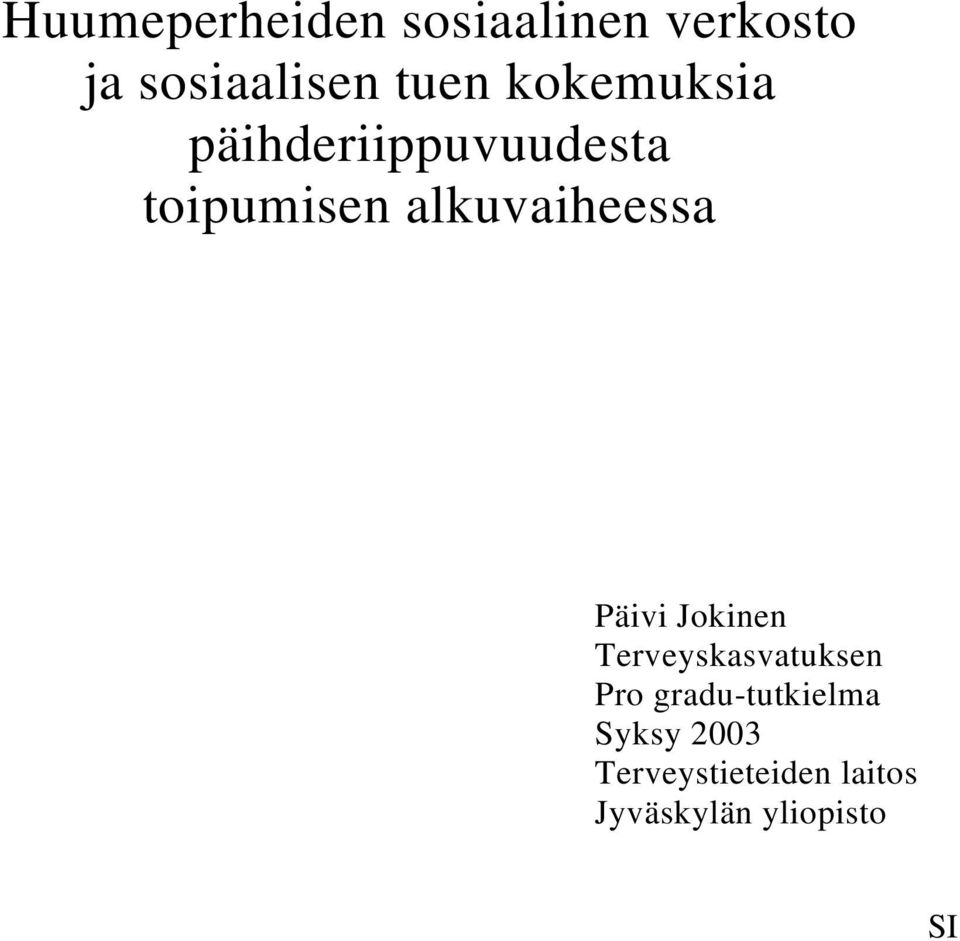 alkuvaiheessa Päivi Jokinen Terveyskasvatuksen Pro