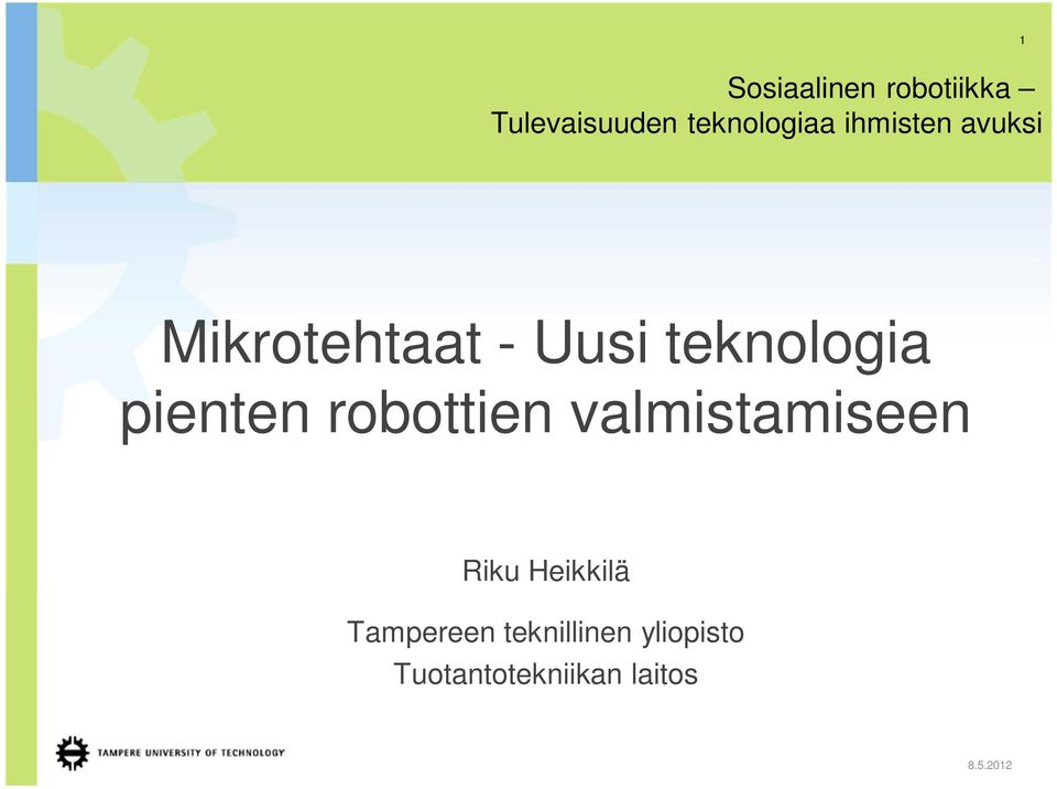 pienten robottien valmistamiseen Riku Heikkilä