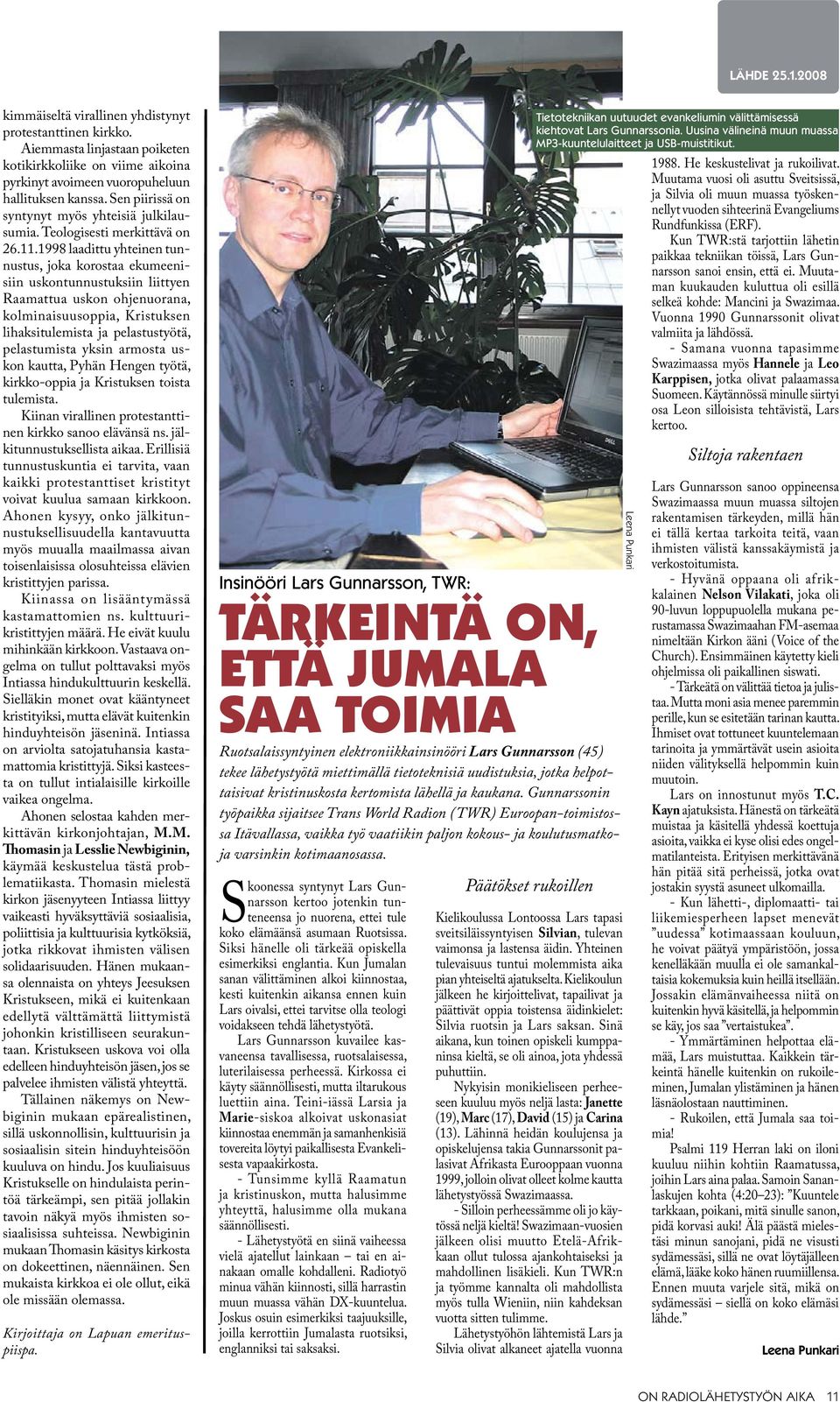 1998 laadittu yhteinen tunnustus, joka korostaa ekumeenisiin uskontunnustuksiin liittyen Raamattua uskon ohjenuorana, kolminaisuusoppia, Kristuksen lihaksitulemista ja pelastustyötä, pelastumista