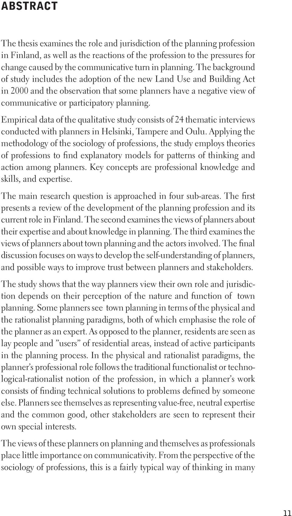 The background of study includes the adoption of the new Land Use and Building Act in 2000 and the observation that some planners have a negative view of communicative or participatory planning.