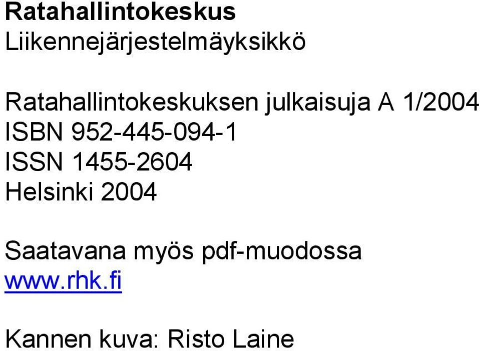 952-445-094-1 ISSN 1455-2604 Helsinki 2004