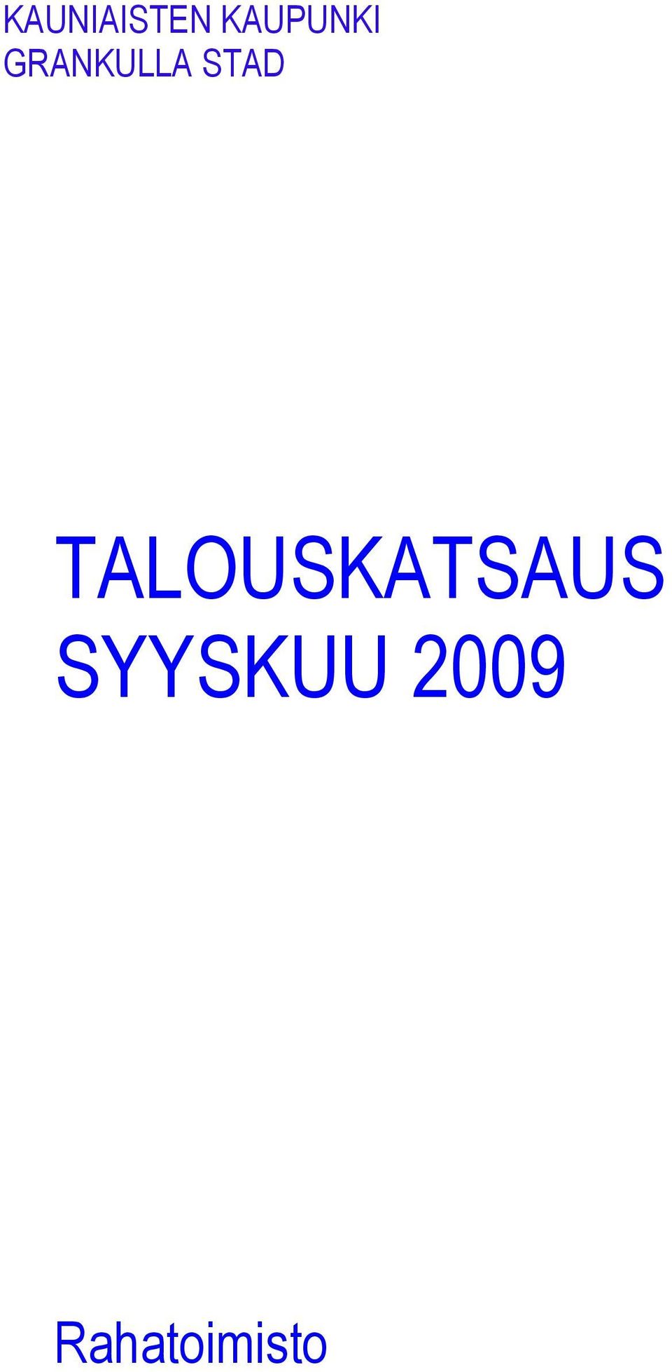 STAD TALOUSKATSAUS