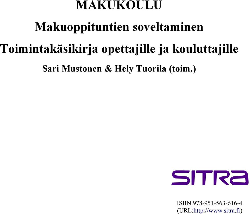 kouluttajille Sari Mustonen & Hely Tuorila