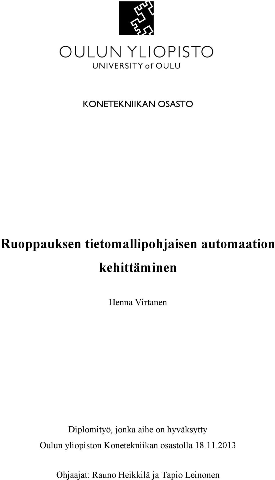 jonka aihe on hyväksytty Oulun yliopiston Konetekniikan