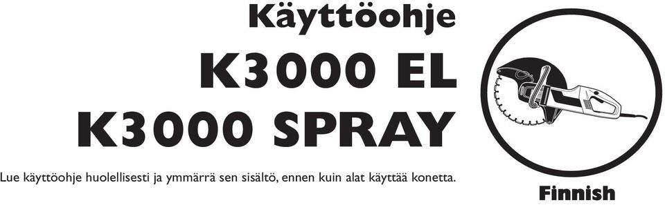ymmärrä sen sisältö, ennen kuin