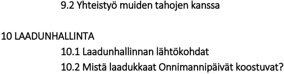 1 Laadunhallinnan lähtökohdat 10.