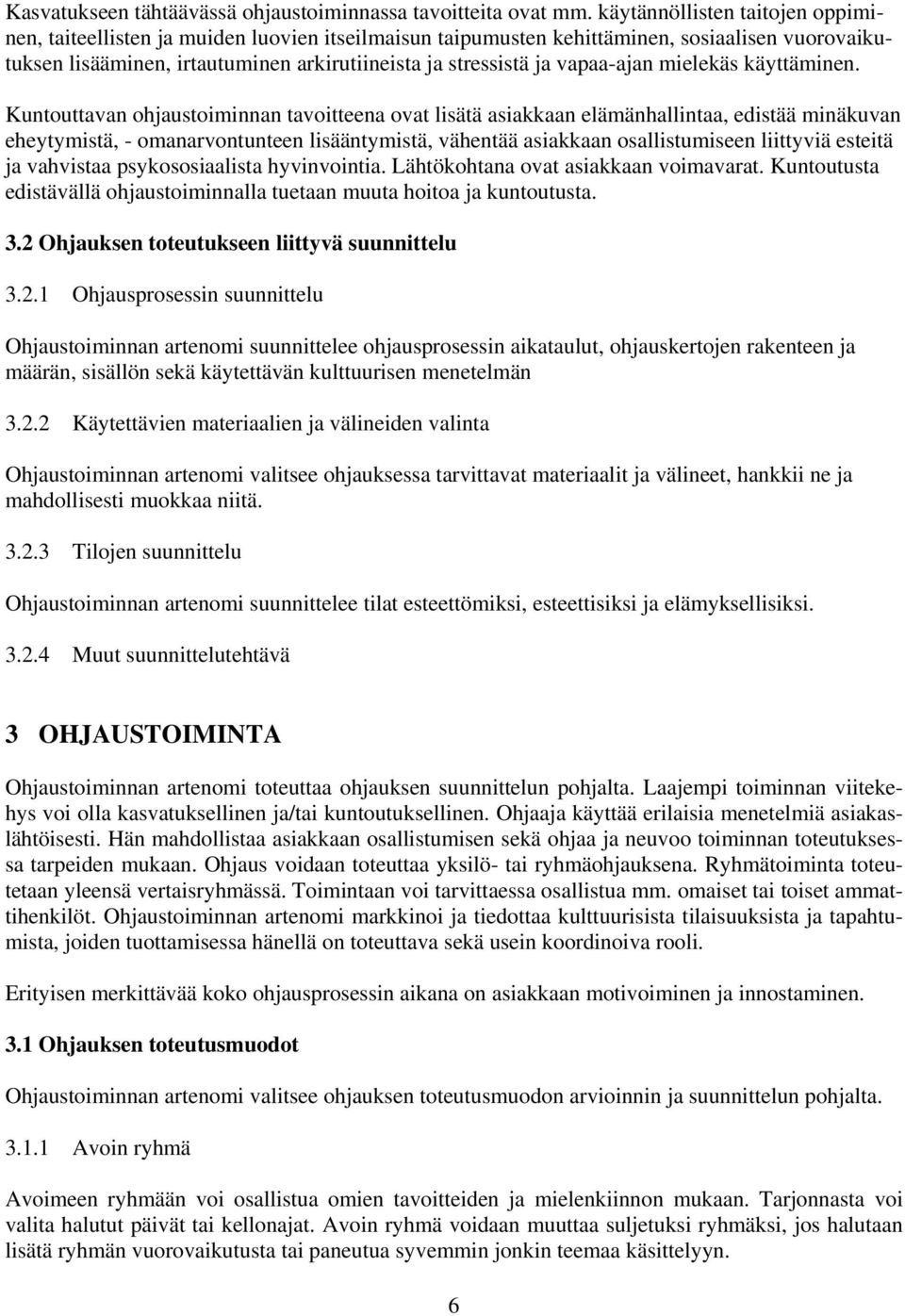 vapaa-ajan mielekäs käyttäminen.