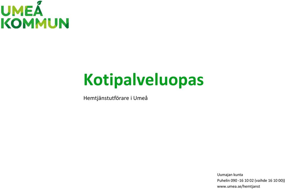Uumajan kunta Puhelin 090-16