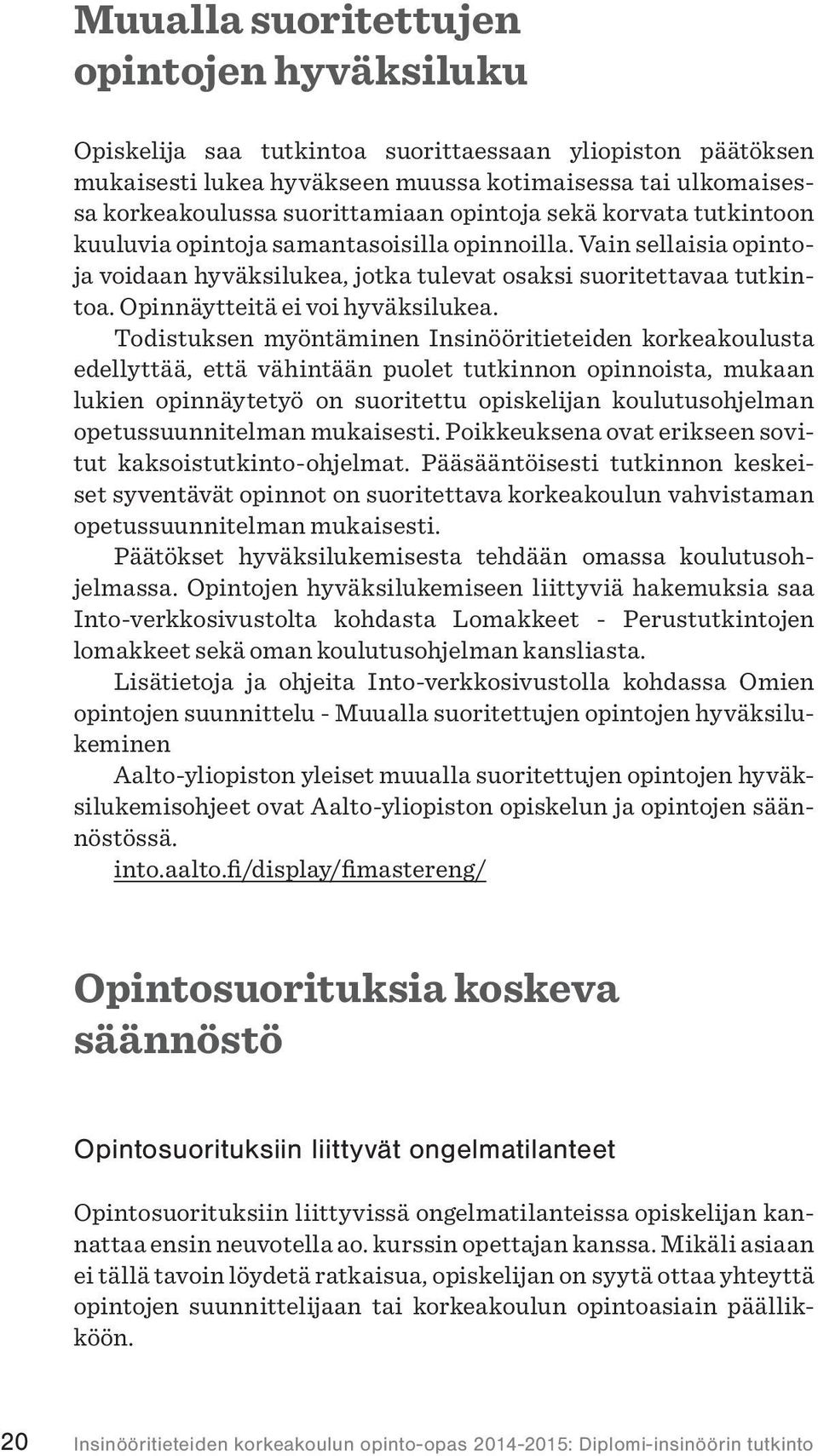 Opinnäytteitä ei voi hyväksilukea.