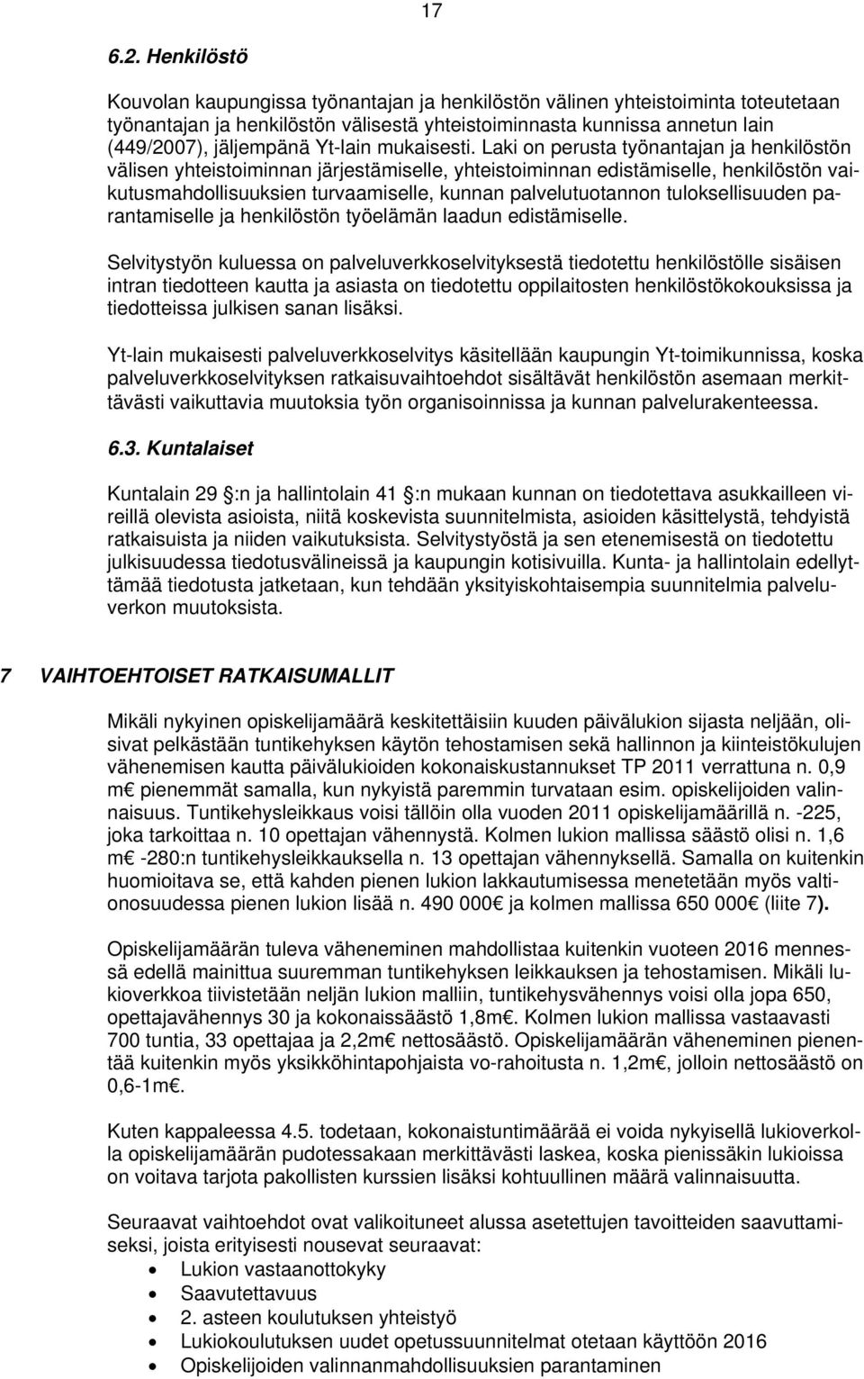 Yt-lain mukaisesti.