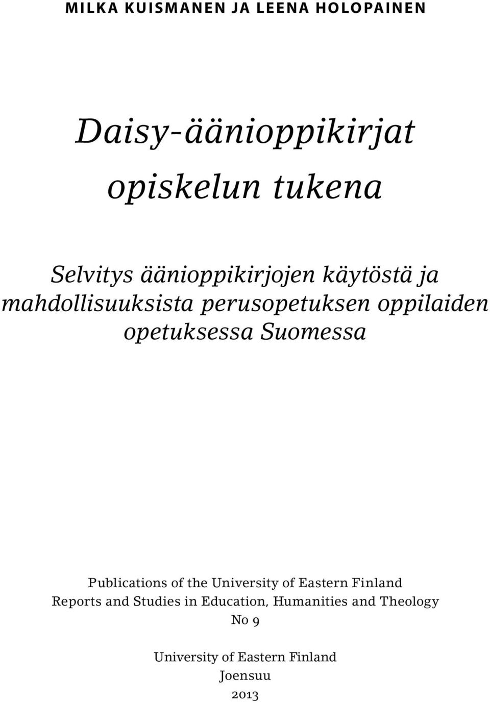 opetuksessa Suomessa Publications of the University of Eastern Finland Reports and