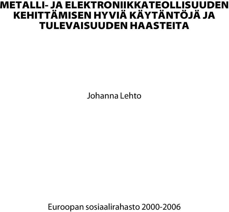 KEHITTÄMISEN HYVIÄ KÄYTÄNTÖJÄ JA