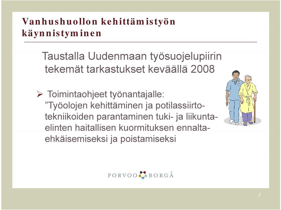 työnantajalle: Työolojen kehittäminen ja potilassiirtotekniikoiden