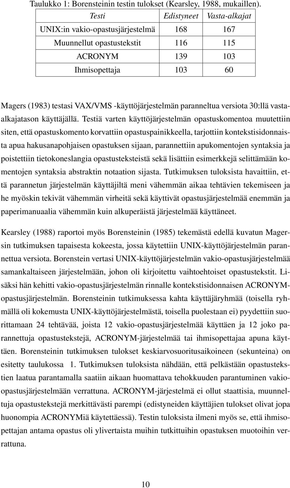 paranneltua versiota 30:llä vastaalkajatason käyttäjällä.