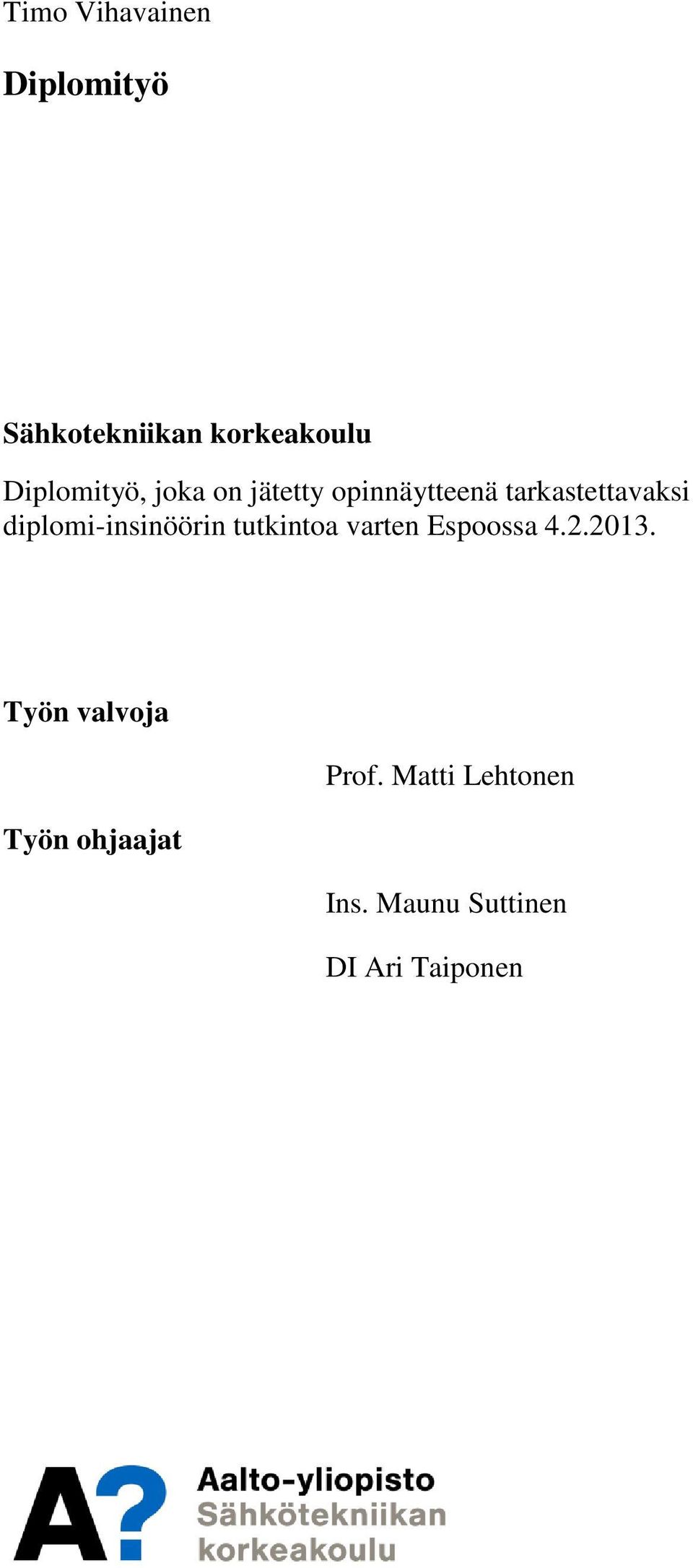 diplomi-insinöörin tutkintoa varten Espoossa 4.2.2013.