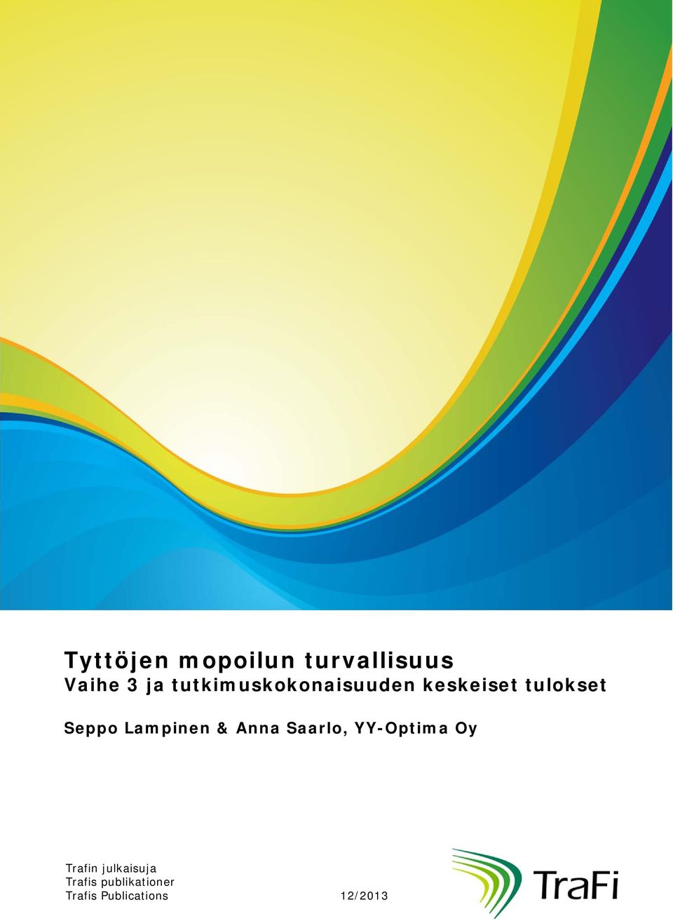 Lampinen & Anna Saarlo, YY-Optima Oy Trafin