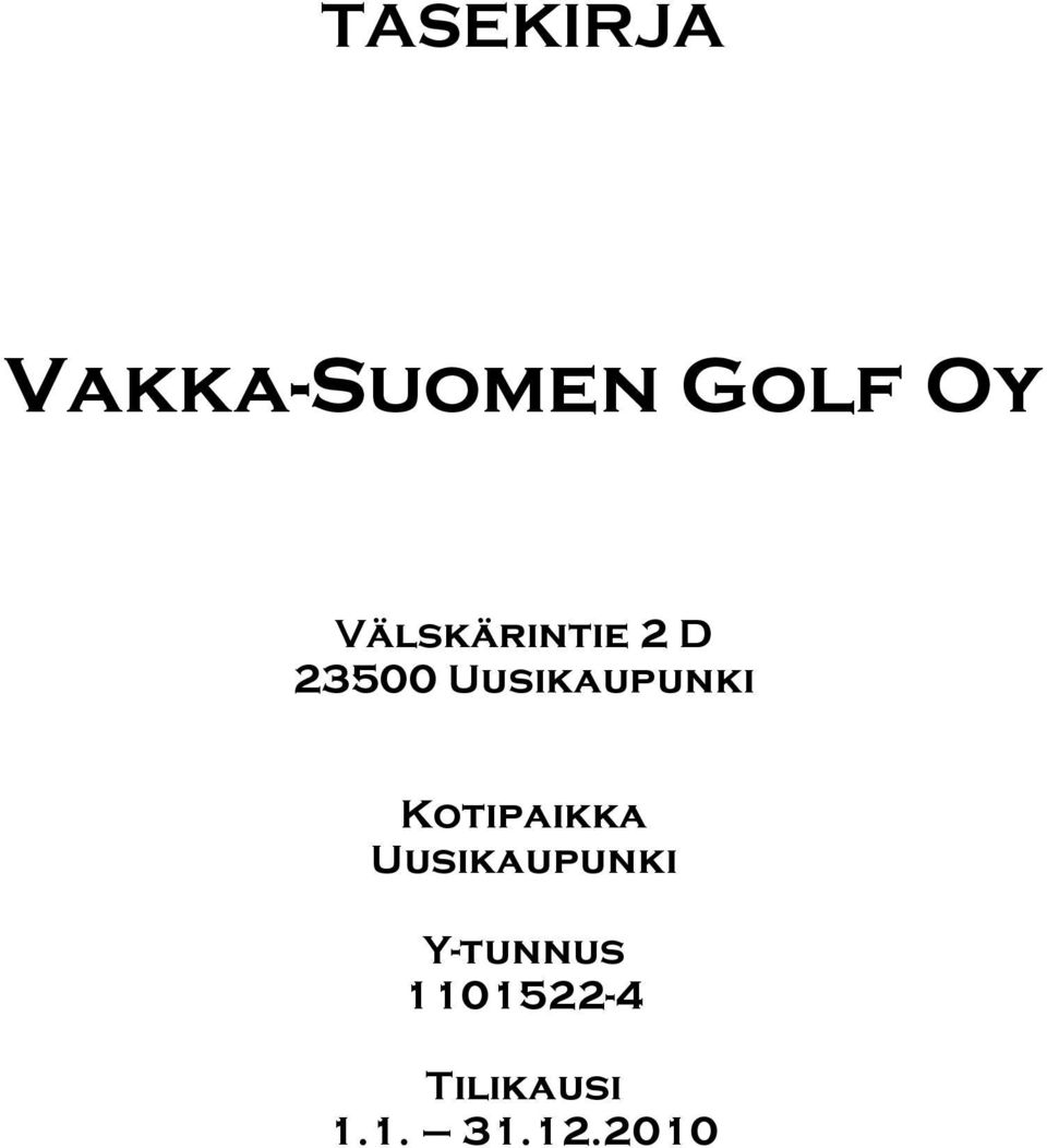 Uusikaupunki Kotipaikka