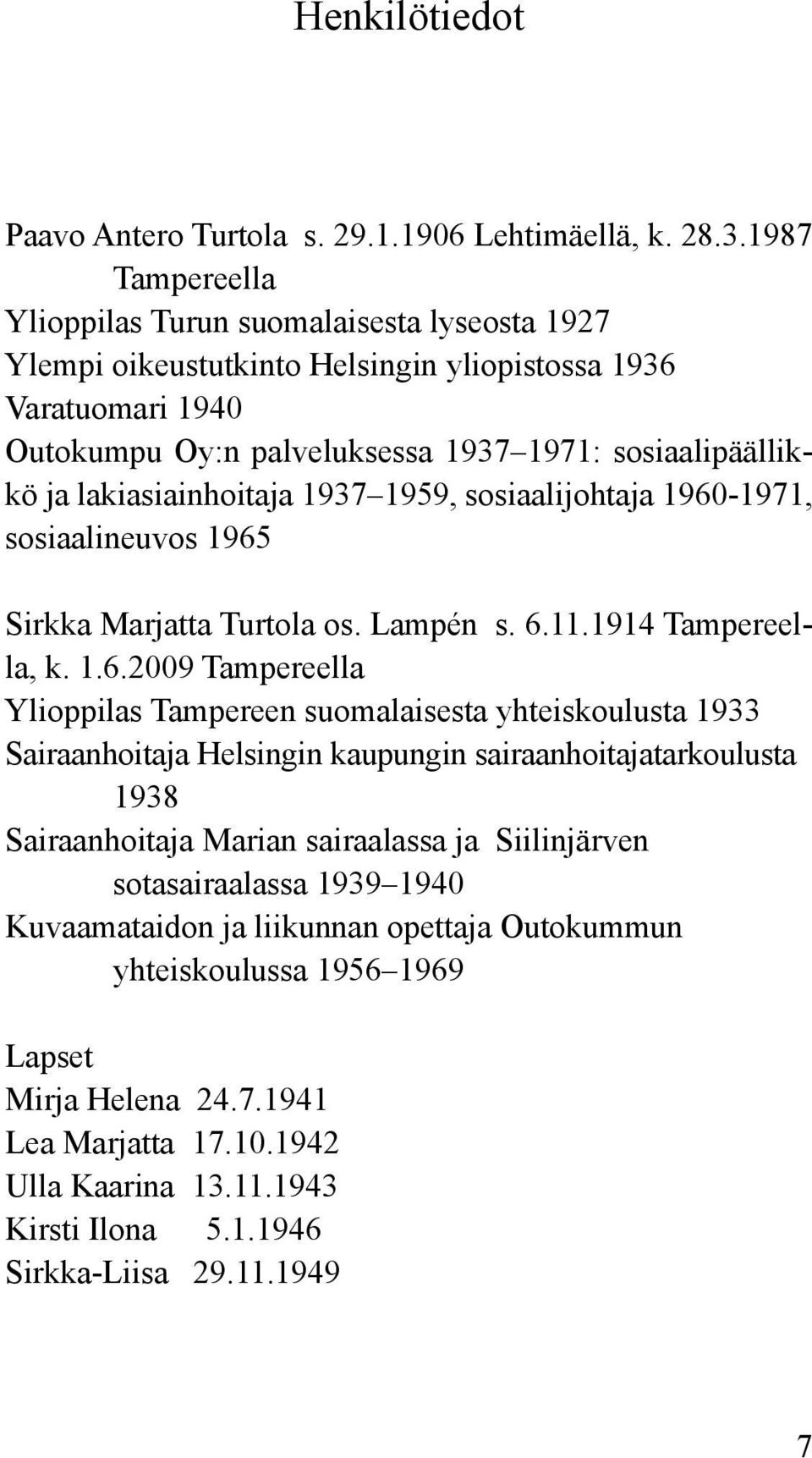 lakiasiainhoitaja 1937 1959, sosiaalijohtaja 1960