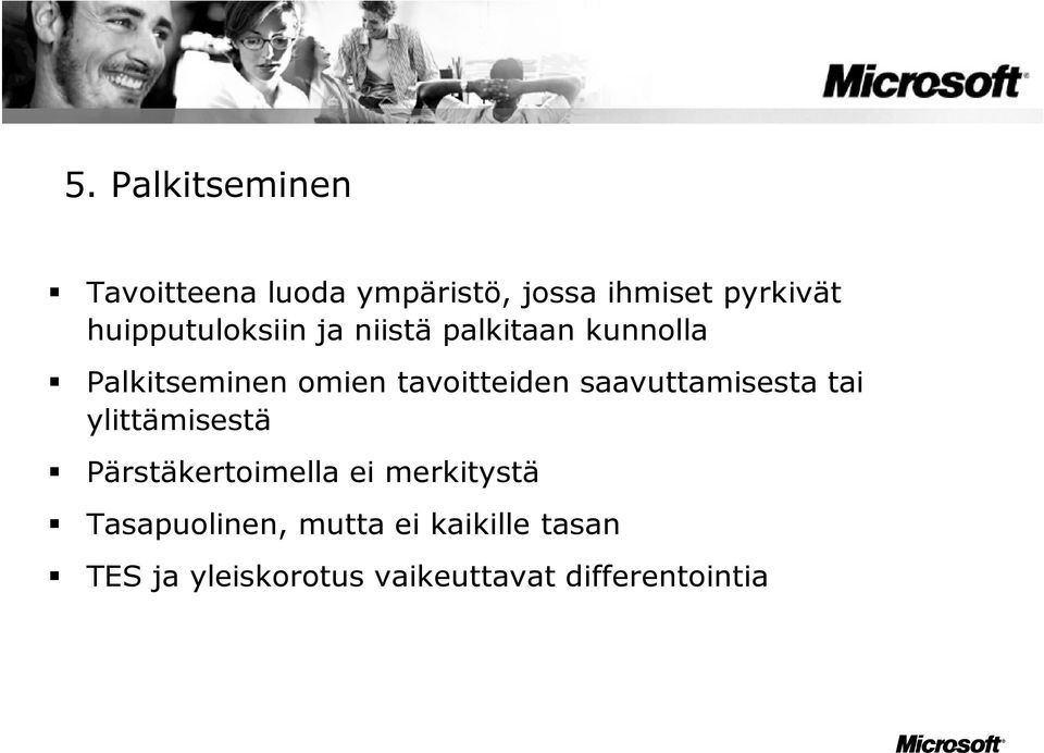 tavoitteiden saavuttamisesta tai ylittämisestä Pärstäkertoimella ei